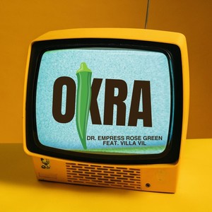 Okra (feat. Villa Vil)