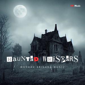 Haunted Whispers