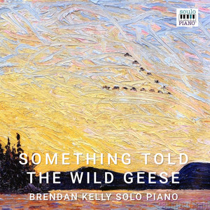 Something Told The Wild Geese