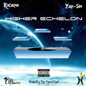 Higher Echelon(feat. Ruciano) (Explicit)