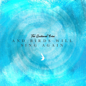 And Birds Will Sing Again