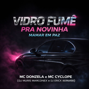Vidro Fume Pra Novinha Mamar Em Paz (Explicit)