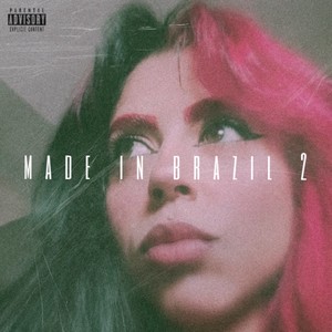 Made in Brazil 2 (Explicit)