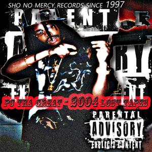 PC THA GREAT (2004 LOST TAPES) [Explicit]