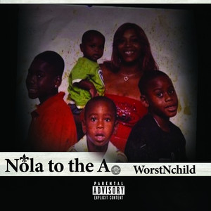 Nola to the A (Explicit)