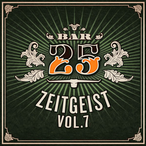 Bar25 - Zeitgeist, Vol.7