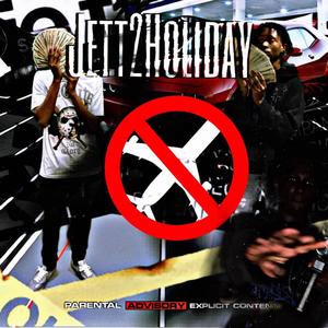 Jett 2 Holiday (feat. StunnaGangB4 & BlaccFrm1800) (Explicit)