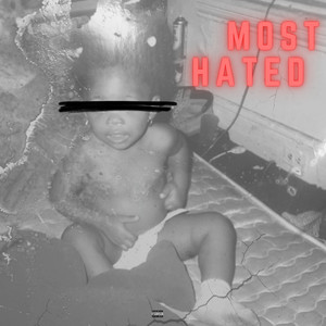 MOST HATED (Explicit)