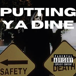 Putting Ya Dine (Explicit)