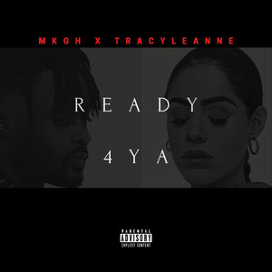 Ready 4 Ya (Explicit)