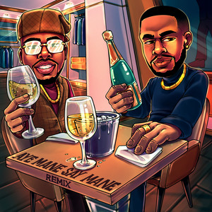 Aye Mane Say Mane (Remix|Explicit)