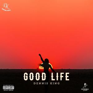 Good Life (Explicit)