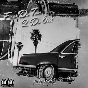 From Da Tank 2 Da 6ix (feat. ILL & Hecdoe) (Explicit)