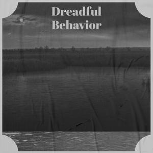 Dreadful Behavior