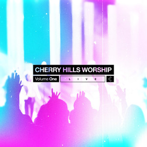 Cherry Hills Worship, Volume One (Live)