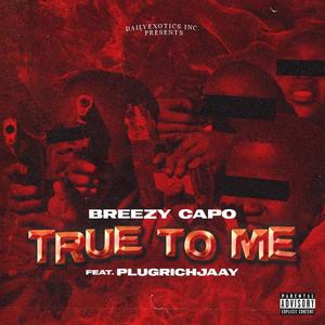True to me(feat. Plugrich jaay) (Explicit)