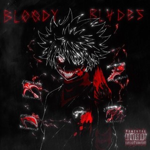 Bloody Blades (Prod by skywallker) (Explicit)