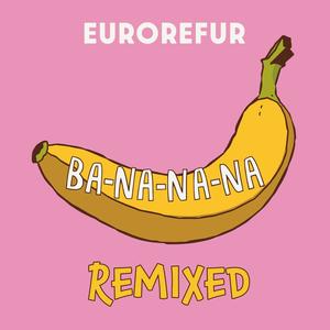 Ba-Na-Na-Na (Banana Song) (Remixed)