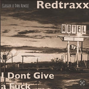 I Dont Give A **** (Gregor le Dahl Remix)