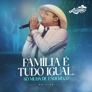 De Volta Pro Aconchego (Família É Tudo Igual, Só Muda de Endereço, Ao Vivo)