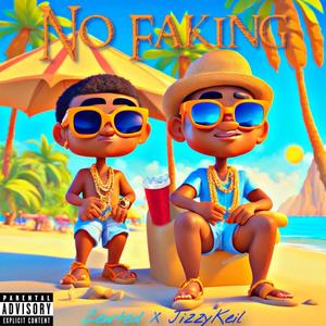 No Faking (feat. JizzyKeil) [Explicit]