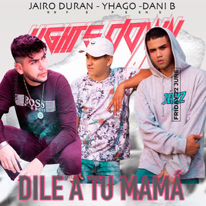 Dile a Tu Mamá (Explicit)