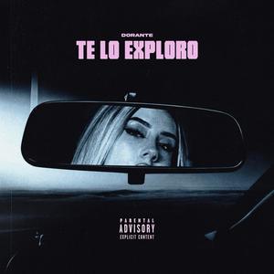 Te lo exploro (Explicit)