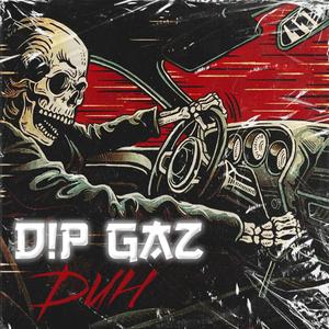 D!P GAZ (Explicit)