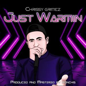 Just Warmin (Explicit)