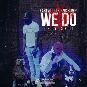 We Do This **** (feat. Rns Bump) [Explicit]