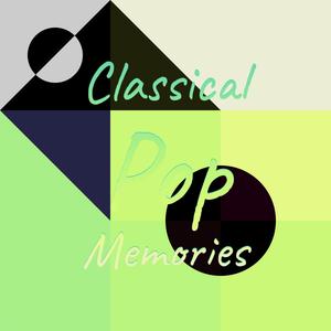 Classical Pop Memories