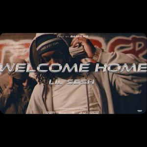 Lil sesh - Welcome Home (Explicit)