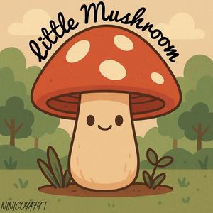 Little Mushroom (Explicit)