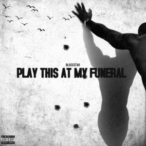 Play This At My Funeral (Explicit)