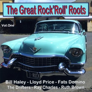 The Great Rock 'N' Roll Roots - Vol. One