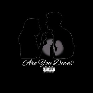 Are You Down (Explicit)