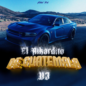 El Rikardito de Guatemala V3 (Explicit)