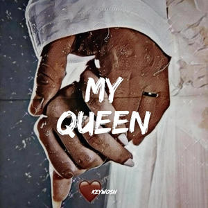 My Queen (feat. Keywosh) [Explicit]