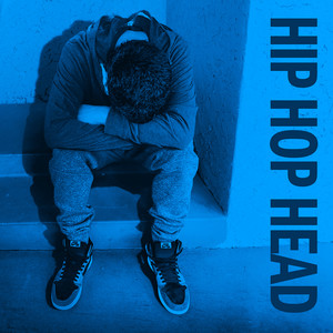 Hip Hop Head (Explicit)