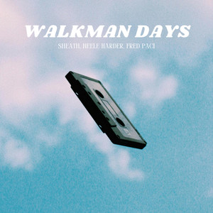 Walkman Days