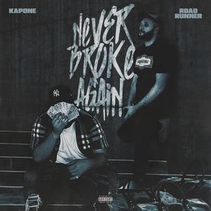 Never Broke Again (feat. Road Runner) [Explicit]