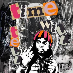 Time Will Tell (Explicit)