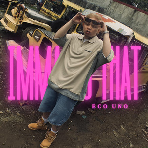 Imma Do That (Explicit)