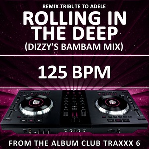 Rolling in the Deep (125 Bpm Dizzy's Bambam Mix)