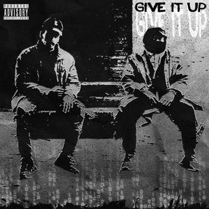 Give It Up (Explicit)