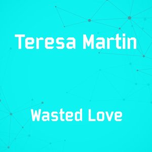 Wasted Love