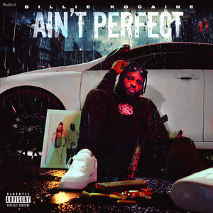Ain’t Perfect (Explicit)
