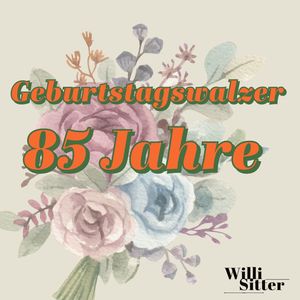 Geburtstagswalzer 85 Jahre