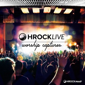 Hrock Live: Worship Captures