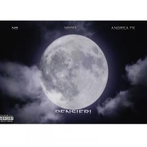 Pensieri (feat. NB & Andrea F.K.) [Explicit]